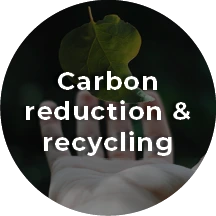 Carbon Reduction & Recycling 