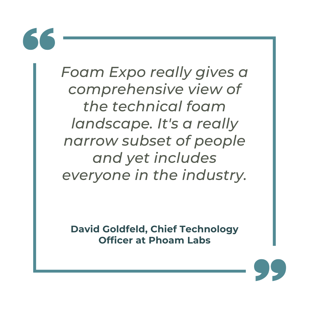 Quote from David Goldfeld, Chief Technology Officer at Phoam Labs