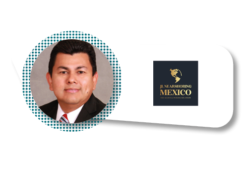 Javier Zarazúa Ruiz, Managing Partner, JL Nearshoring Mexico, LLC